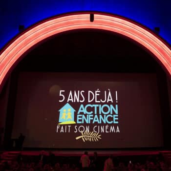 Soirée ACTION ENFANCE fait son cinéma Saison 5 - © ACTION ENFANCE / Agence BYTHEWAY